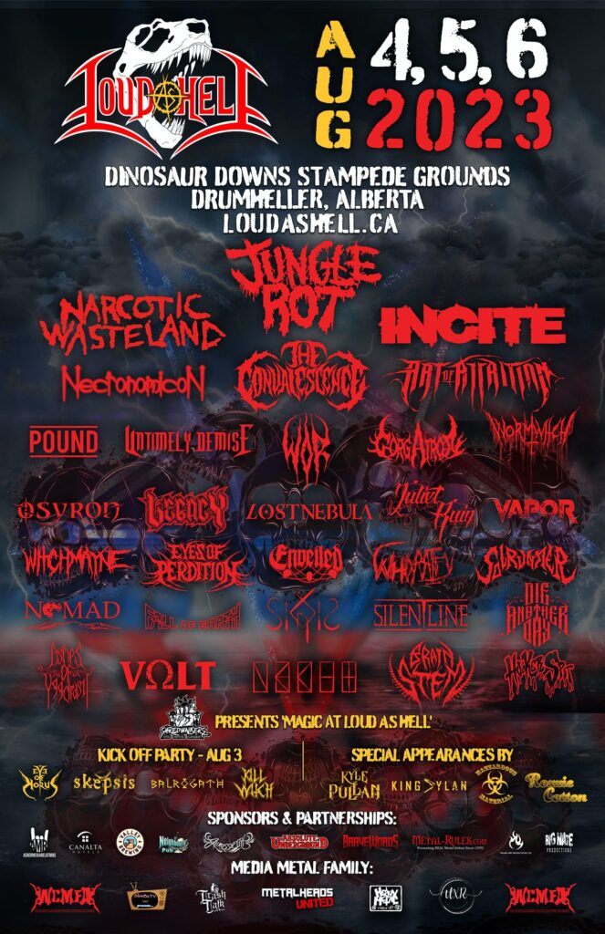 Reminder – Aug 4 – 6 – LOUD AS HELL 2023 (Drumheller, AB) w/ JUNGLE ROT, NARCOTIC WASTELAND, INCITE, NECRONOMICON, THE CONVALESCENCE and more!