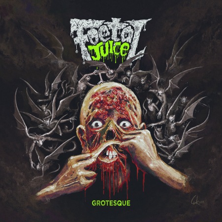 EPK – Foetal Juice – Grotesque (2023) (Gore House Productions)