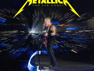 METALLICA: âToo Far Gone? (Live from MetLife Stadium)” Live Digital Single Out Now