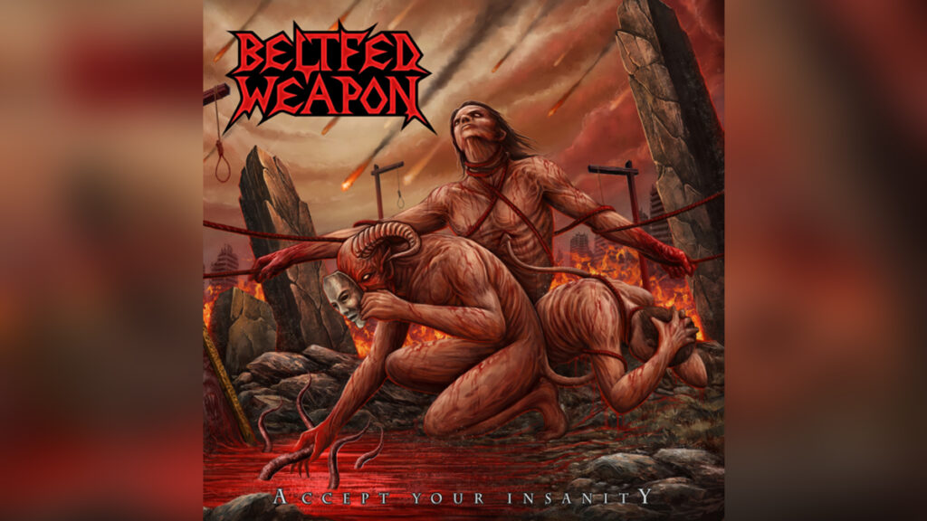 BELTFED WEAPON 'Accept Your Insanity' - Cover Photo