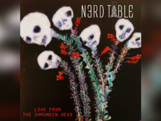 NERD TABLE 'Live from the Shrunken Head' - Cover Photo
