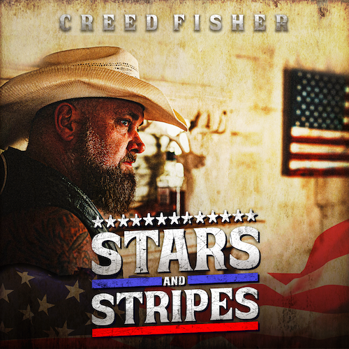 Creed Fisher Honors The Service & Sacrifice Of Americaâs Military Veterans & Their Families In New âStars and Stripesâ Music Video & 2024 Tour