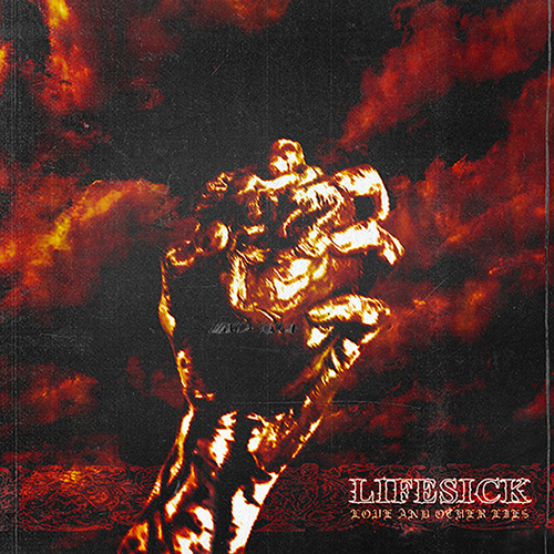 Lifesick “Love and Other Lies”
