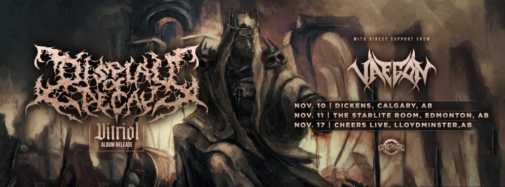 REMINDER – DISPLAY OF DECAY Alberta Tour Dates In Support of Sixth Album âVitriolâ Out Now! From Gore House Productions