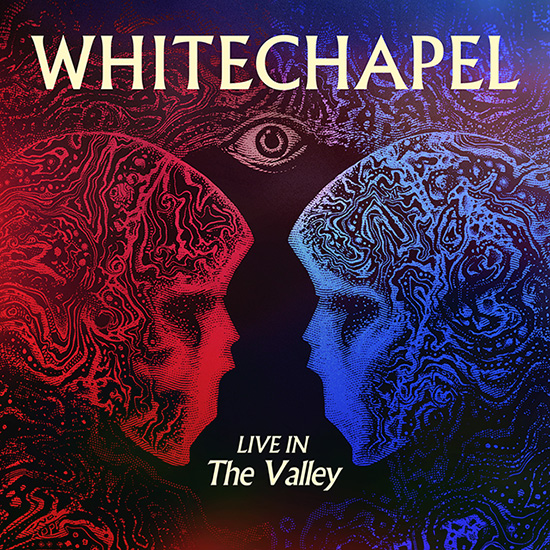 Whitechapel Announce New Live Album – “Live In The Valley” – Out January 26th!