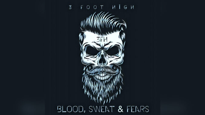 3 FOOT HIGH 'Blood, Sweat & Fears' - Cover Photo