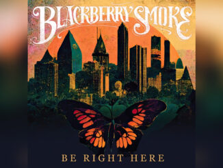 BLACKBERRY SMOKE 'Be Right Here' - Cover Photo