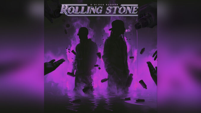 D-BLOCK EUROPE 'Rolling Stone' - Cover Photo