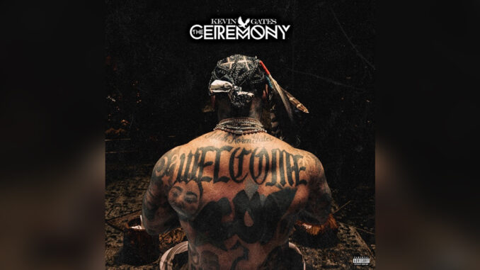 KEVIN GATES 'The Ceremony' - Cover Photo