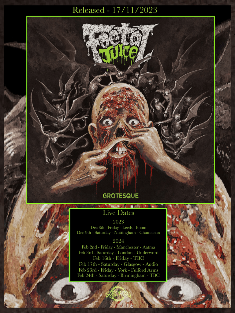 FOETAL JUICE Announces UK Tour Dates For New Album “Grotesque” Out Now! via Gore House Productions