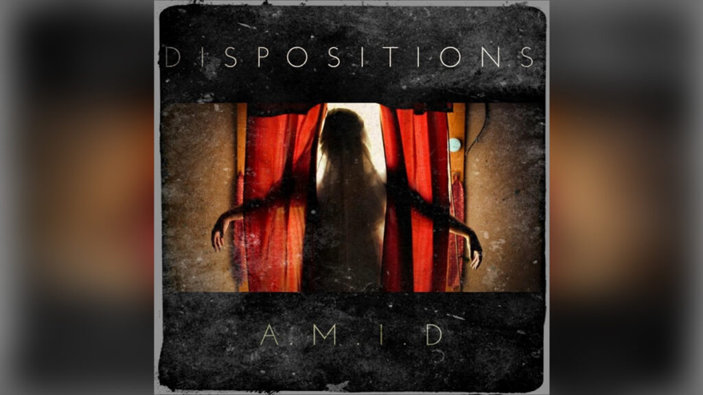 DISPOSTIONS 'A.M.I.D. - Single' - COVER PHOTO