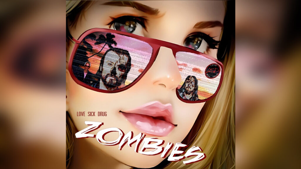 LOVE SICK DRUG 'Zombies - Single' - COVER PHOTO