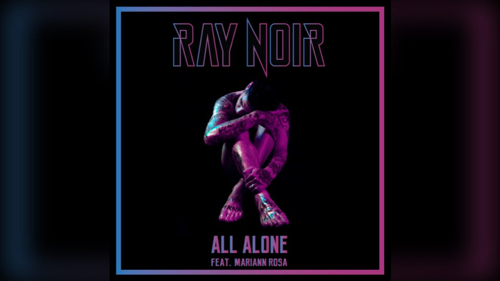 RAY NOIR 'All Alone (feat. Mariann Rosa) - EP' - COVER PHOTO