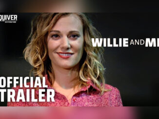 WILLIE AND ME Official Trailer Announcement - Cover Photo