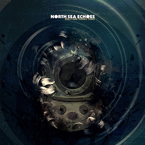 North Sea Echoes “Really Good Terrible Things”
