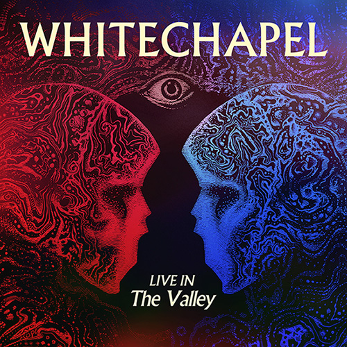 Whitechapel “Live in the Valley”