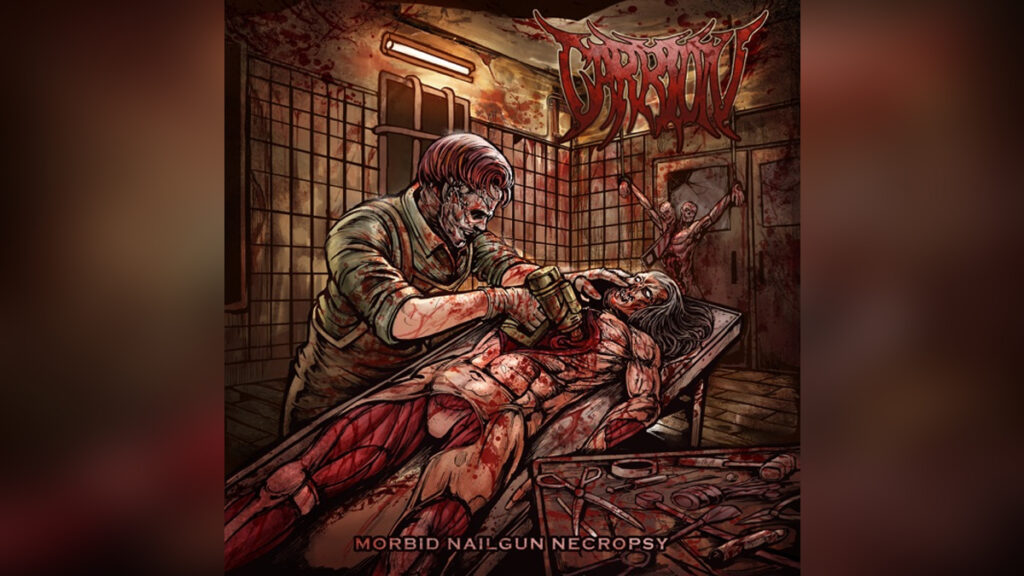 CARRION 'Morbid Nailgun Necropsy' - COVER PHOTO