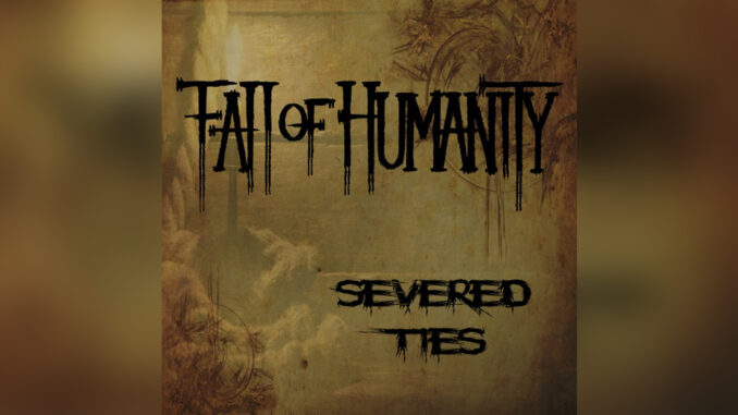 FALL OF HUMANITY ‘Severed Ties – Single’ - COVER PHOTO FALL OF HUMANITY ‘Severed Ties – Single’ - COVER PHOTO