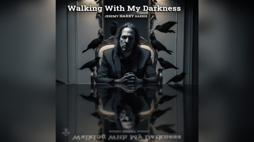 JEREMY HARRY HARRIS' 'Walking With My Darkness' - COVER PHOTO