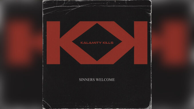 KALAMITY KILLS 'Sinners Welcome (feat. Jamie Rowe) - Single' - COVER PHOTO KALAMITY KILLS 'Sinners Welcome (feat. Jamie Rowe) - Single' - COVER PHOTO