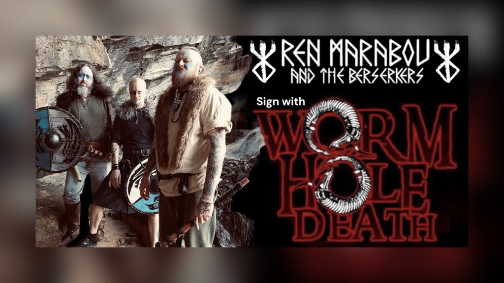 REN MARABOU AND THE BERSERKERS Sign with Wormholedeath - COVER PHOTO
