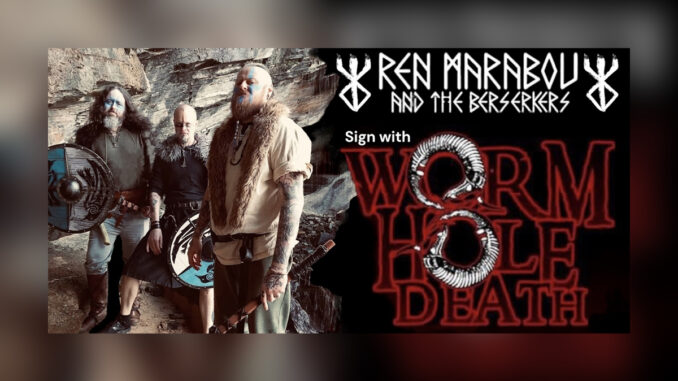REN MARABOU AND THE BERSERKERS Sign with Wormholedeath - COVER PHOTO REN MARABOU AND THE BERSERKERS Sign with Wormholedeath - COVER PHOTO