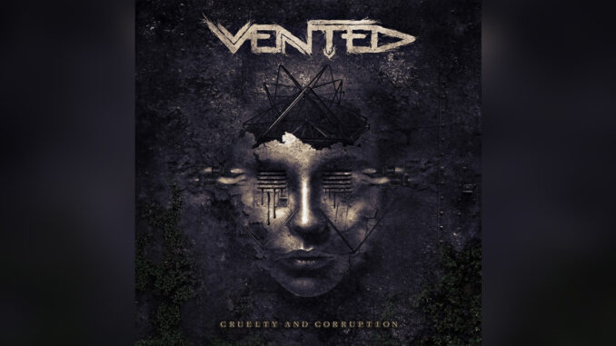 VENTED 'Cruelty And Corruption' - COVER PHOTO
