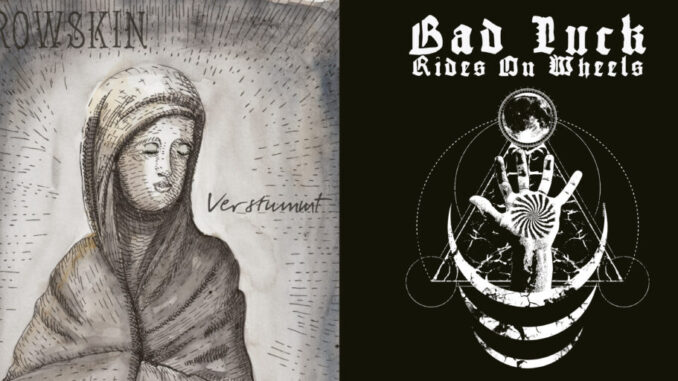 CROWSKIN / BAD LUCK RIDES ON WHEELS Verstummt / Monocelestial Chords Split LP Out Today And Streaming In Its Entirety Through Exile On Mainstream