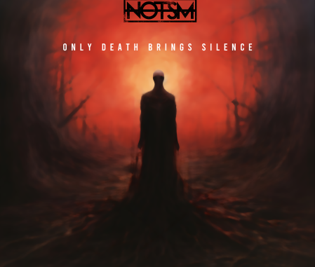 EPK – NOTSM – Only Death Brings Silence (2024)