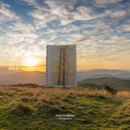 For Review: Americana & Indie Folk Artist The Hill To Release Self-Reflective Lead Single âDentâ With New Lyric Video On Friday, March 21