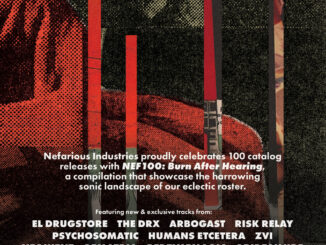 NEF100: Burn After Hearing â Nefarious Industries Compilation LP Delivers Exclusive Tracks From Fourteen Flagship Artists; New Singles From BEDTIMEMAGIC And ZVI Posted