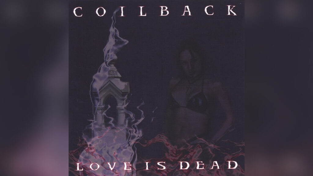 COILBACK 'Love Is Dead' - Cover Photo