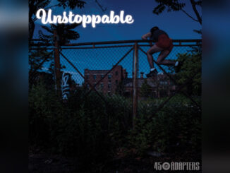 45 ADAPTERS 'Unstoppable' - Cover Photo