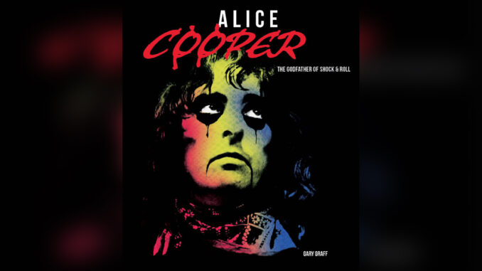 'Alice Cooper The Godfather of Shock & Roll' by GARY GRAFF - COVER PHOTO