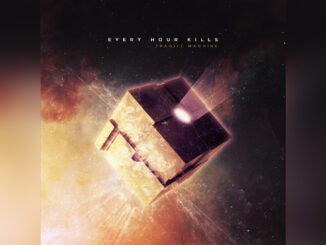 EVERY HOUR KILLS 'Fragile Machine' - COVER PHOTO