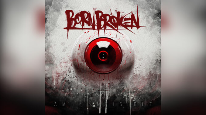 BORNBROKEN 'Am I Invisible' - COVER PHOTO
