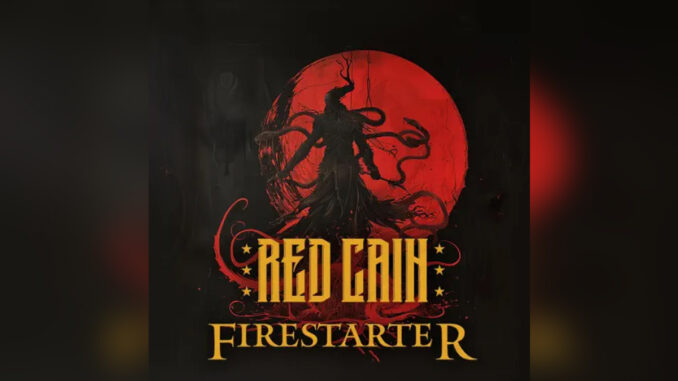 RED CAIN 'Firestarter - Single' - COVER PHOTO RED CAIN 'Firestarter - Single' - COVER PHOTO