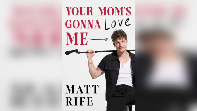 'Your Mom's Gonna Love Me' by MATT RIFE - COVER PHOTO 'Your Mom's Gonna Love Me' by MATT RIFE - COVER PHOTO
