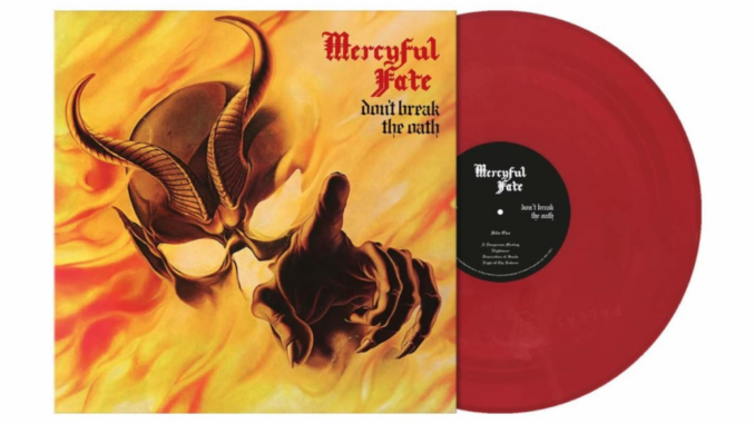 MERCYFUL FATE: Metal Blade Records To Issue 40th Anniversary Vinyl Repress Of Legendary Don’t Break The Oath Full-Length On November 1st; Preorders Available