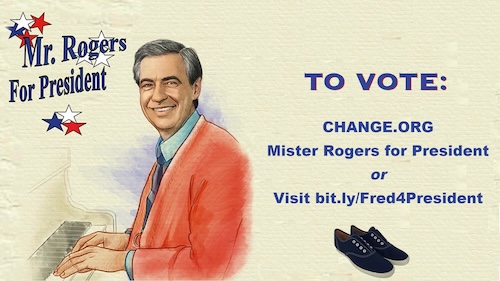Mister Rogers For President, Endorsed By “Abraham Lincoln,” Is Shared In YouTube & Facebook Video Campaign, Calling For Fred Rogersâ Message Of Acceptance & Kindness Ahead Of The U.S Mister Rogers For President, Endorsed By “Abraham Lincoln,” Is Shared In YouTube & Facebook Video Campaign, Calling For Fred Rogersâ Message Of Acceptance & Kindness Ahead Of The U.S. Presidential Election