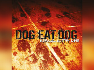 DOG EAT DOG 'Walk With Me (2024 Remaster)' - Cover Photo