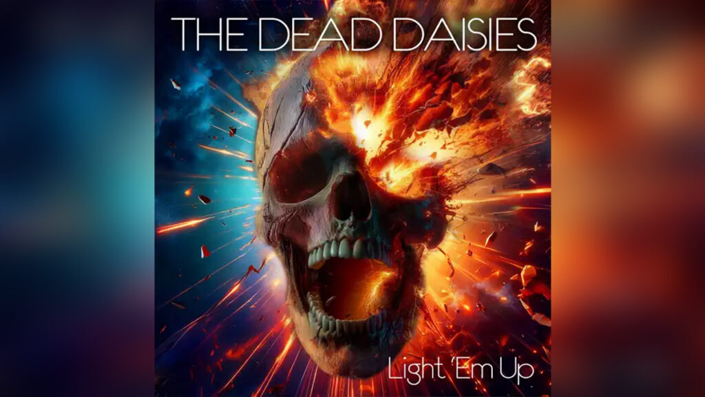 THE DEAD DAISIES 'Light Em Up' - Cover Photo
