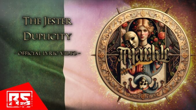 Symphonic Metal Band MARBLE Delivers New Single & Video âThe Jester Duplicityâ Off Upcoming Album âT.I.M.E Symphonic Metal Band MARBLE Delivers New Single & Video âThe Jester Duplicityâ Off Upcoming Album âT.I.M.E.â!