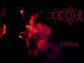 TETHRA: Releases New Album âWithered Heart Standingâ On December 6th Via Meuse Music Records; Watch The Lyric Video of âLiminalâ!