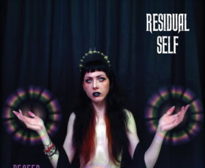 RESIDUAL SELF Lust For The Deviants On ‘RESEED’ – Out Dec 10th