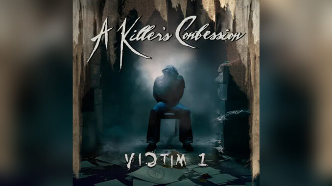 A KILLER'S CONFESSION 'Victim 1' - COVER PHOTO