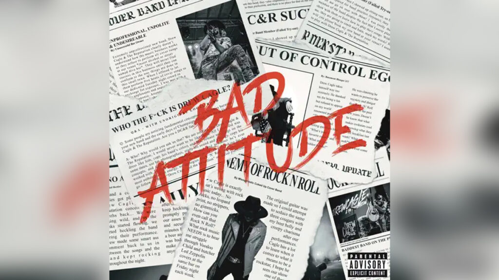 DREW CAGLE & THE REPUTATION 'Bad Attitude' - Cover Photo