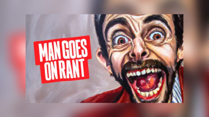 MAN GOES ON RANT (2025) - COVER PHOTO
