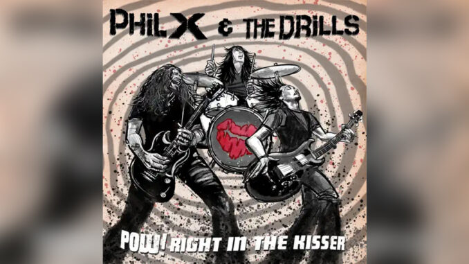 PHIL X & THE DRILLS 'POW! Right In The Kisser' - COVER PHOTO PHIL X & THE DRILLS 'POW! Right In The Kisser' - COVER PHOTO