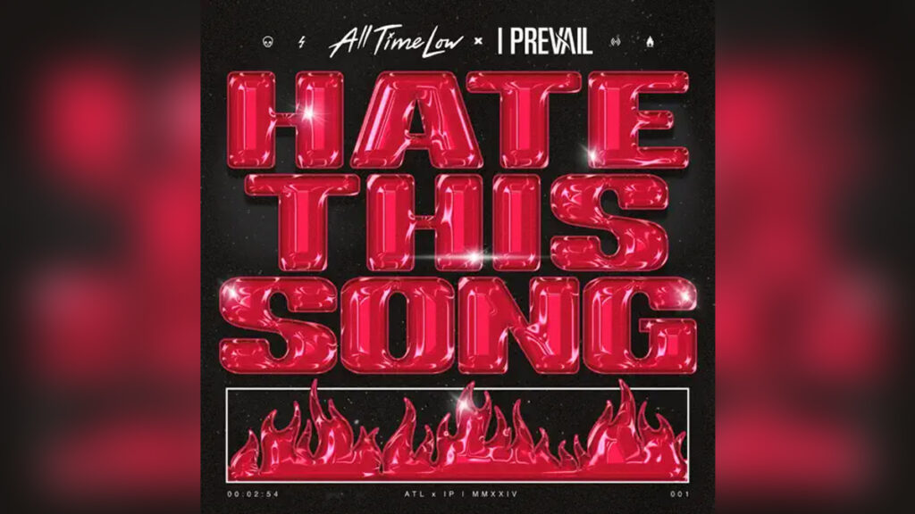 ALLTIME LOW x I PREVAIL ‘Hate This Song - Single’ - COVER PHOTO